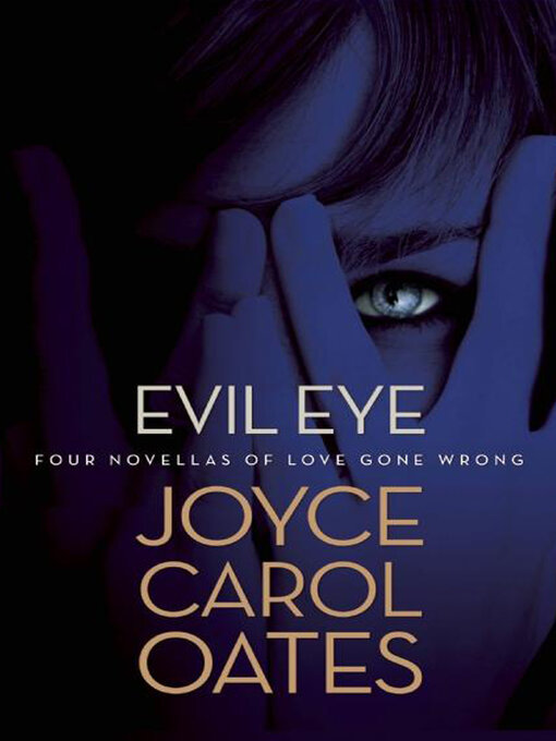 Title details for Evil Eye by Joyce Carol Oates - Available